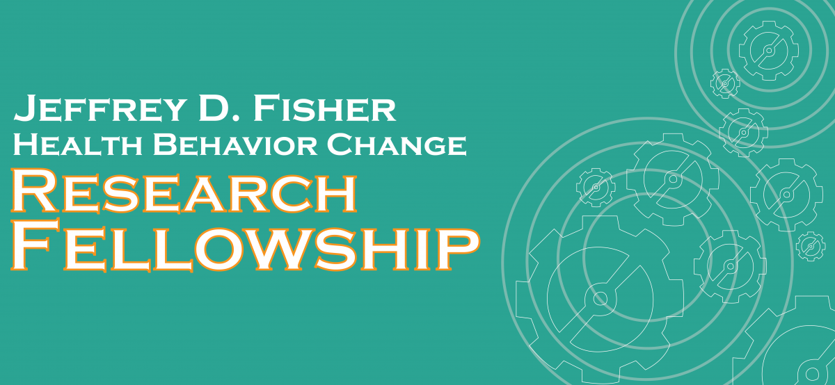 Jeffrey D. Fisher Health Behavior Change Research Fellowship
